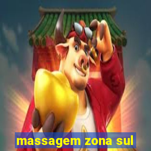 massagem zona sul